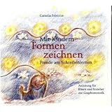 Mit Kindern Formenzeichnen. Freude am Schreibenlernen. Anleitung f�r Eltern und Erzieher zur Graphomotorikvon "Cornelia Fabricius"