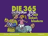 Produkt-Bild: Die 365 lustigsten Tage mit Enkelkindern