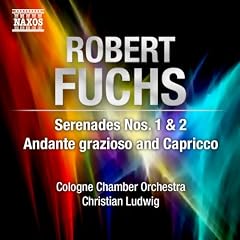 Fuchs: Serenades Nos. 1 & 2 - Andante grazioso and Capriccio, Op. 63