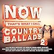NOW that's what I call country ballads 2