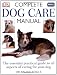 RSPCA Complete Dog Care Manual