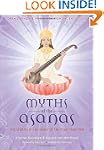Myths of the Asanas: The Ancient Orig...
