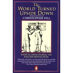 The World Turned Upside Down: Radical Ideas During the English Revolution (Penguin History)
