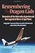 Remembering the Dragon Lady: Memoirs of the Men Who Experienced the Legend of the U-2 Spy Plane