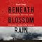 Beneath Blossom Rain: Discovering Bhutan on the Toughest Trek in the World