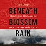 Beneath Blossom Rain: Discovering Bhutan on the Toughest Trek in the World