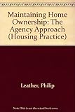 Maintaining home ownership : the agency approach