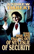 The Rise and Falling Out of Saint Leslie of Security