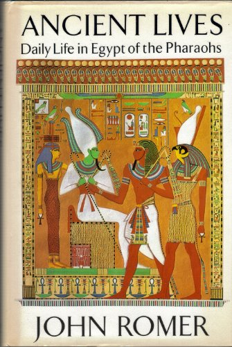 ancient lives daily life in egypt of the pharaohs