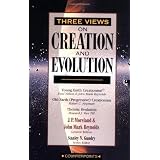 Three Views On Creation And Evolutionby John Porter Moreland