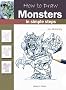 How to Draw Monsters: In Simple Steps