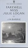 Farewell Miss Julie Logan