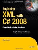 Beginning XML with C# 2008: From Novice to Professional (Expert's Voice in .NET)