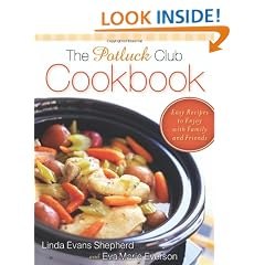 Potluck Club Cookbook, The: Easy Recipes to Enjoy with Family and Friends