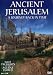Ancient Jerusalem: A Journey Back in Time (Lost Treasures of the Ancient World)