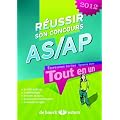 R�ussir son concours AS/AP 2012 tout en un