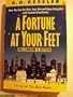 A Fortune at Your Feet: Millennium II Edition: How You Can Get Rich, Stay Rich, and Enjoy Being Rich with Creative Real Estate
