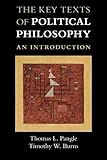 The Key Texts of Political Philosophy: An Introduction