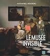 Le mus�e invisible. Les chefs-d'oeuvre vol�s.