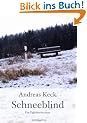 Schneeblind: Ein Patientenroman