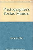 The photographer's pocket manual : essential techniques for the photographer on the move