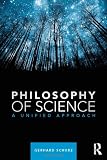 Philosophy of science : a unified approach