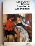 Bauern. Bayerische Geschichten.