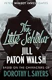 The late scholar : based on the characters of Dorothy L Sayers