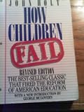 How Children Fail (0440538378) by John Caldwell Holt