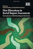 New Directions in Social Impact Assessment: Conceptual and Methodological Advances
