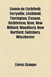 Comt de Litchfield: Terryville, Litchfield, Torrington, Canaan, Bethlehem, Kent, New Milford, Woodbury, New Hartford, Salisbury, Wincheste