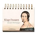 Kluge Frauen: die unsere Welt bewegten