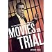 Movies on Trial: The Legal System on the Silver Screen