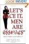 "Let's Face it, Men are @$$#%\e$": What Women Can Do About It