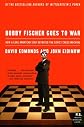 Bobby Fischer Goes to War