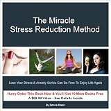 The Miracle Stress Reduction Method