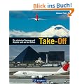 Take-Off: Die sch�nsten Flugzeuge und Airports rund um den Globus