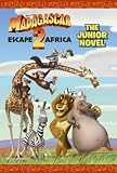 Madagascar: Escape 2 Africa: The Junior Novel (Madagascar: Escape 2 Africa)