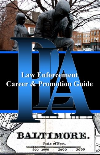 PLA Law Enforcement Career & Promotion Guide, Baltimore: Baltimore, Maryland
