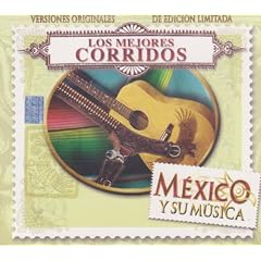 Los Mejores Corridos "Mexico Y Su Musica" 100 Anos De Musica by Pantera