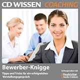 CD WISSEN COACHING - Bewerber-Knigge - Tipps und Tricks f&uuml;r ein erfolgreiches Vorstellungsgespr&auml;ch, 2 CDs - Stephanie Mende