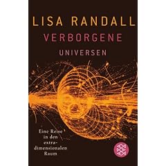 Verborgene Universen. Eine Reise in den extradimensionalen Raum