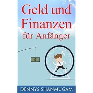 Geld und Finanzen für Anfänger: Bauen Sie mit geringem Einkommen ein Vermögen auf. Nutzen Sie Ihr