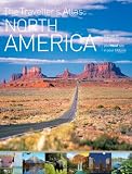 The Traveller's Atlas: A Guide to the Places You Must See in Your Lifetime: North America