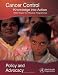 Cancer Control: Knowledge into Action: WHO Guide for Effective Programmes: Policy and...