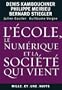 L'�cole, le num�rique et la soci�t� qui vient