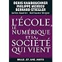 L'�cole, le num�rique et la soci�t� qui vient de Philippe Meirieu