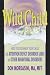 Wild Child: How You Can Help Your Child with Attention Defecit Disorder (Add) and Other Behavioural Disorders