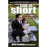 Life is Short: Living and Losing the American Dream at 3-feet Tall