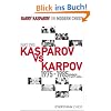 Kasparov vs. Karpov, 1975-1985: Including the 1st and 2nd Matches: v. 2 (Modern Chess)